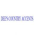 Dee's Country Accents Company Information on Ask A Merchant