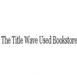 Title Wave Used Books Company Information on Ask A Merchant