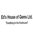 Ed's House of Gems Company Information on Ask A Merchant